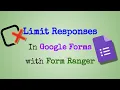 Limit Google Form Responses with Form Ranger