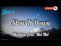 Download Lagu Slow It Down- Mindme- (feat. Nei Nei), Lyrics/HD Cinematic Lyric Video