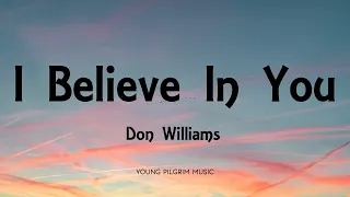 Download Don Williams - I Believe In You (Lyrics) MP3