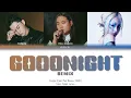 쿠기 (Coogie) - Good Night (Remix) (Feat. Paul Blanco, CAMO) | Color Coded Lyrics (Han/Rom/Eng)