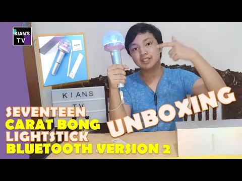 Download MP3 UNBOXING: SEVENTEEN Carat Bong Light Stick | Bluetooth Version 2