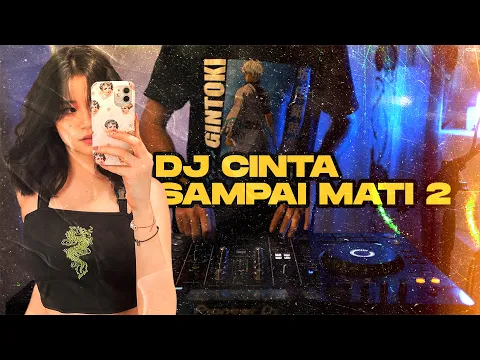 Download MP3 DJ CINTA SAMPAI MATI 2 JUNGLE DUTCH 2024 FULL BASS TERBARU
