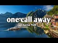 Charlie Puth – One Call Away Lyrics | Christina Perri, Bruno Mars (MixLyrics)
