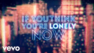 bobby womack if you think youre lonely now official lyric video 