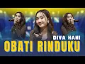 Download Lagu DIVA HANI - OBATI RINDUKU
