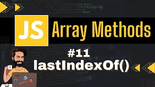 lastIndexOf Array Method Chap - 11 Array Methods and Properties Javascript Tutorial In Hindi