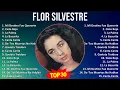 Flor Silvestre 2024 MIX Las Mejores Canciones - Mi Destino Fue Quererte, Cielo Rojo, La Palma, L...
