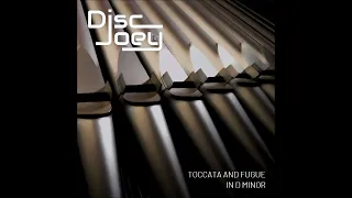 Johann Sebastian Bach Toccata Fugue In D Minor Disc Joey Remix 