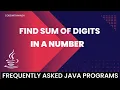 Count Sum Of Digits In A Number Frequently Asked Java Program