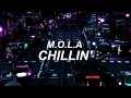 M.O.L.A - Chillin' (english lyrics)
