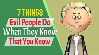 Download 7 Things Evil People Do When They Know That You Know MP3