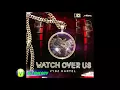 Vybz Kartel - Watch Over Us (Clean) November 2017