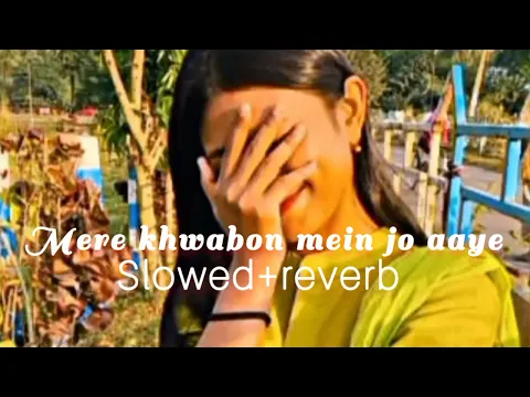 Download MP3 mere khwabon mein jo aaye (slowed + reverb) lata mangeshkar | slowed and reverb