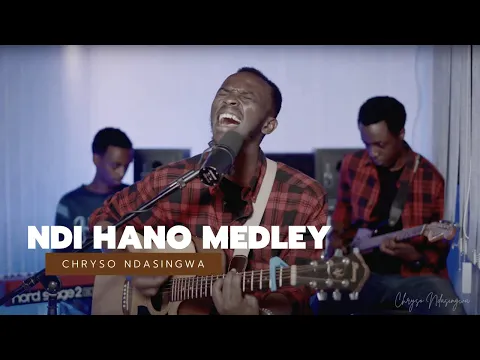 Download MP3 NDI HANO MEDLEY - CHRYSO NDASINGWA