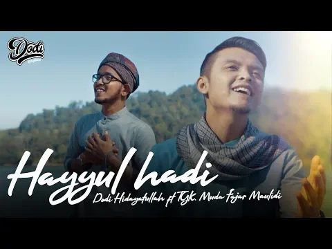 Download MP3 HAYYUL HADI DODI HIDAYATULLAH ft TGK. MUDA FAJAR MAULIDI