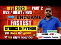 Strings in python part 2 NIELIT M3R5 O LEVEL HTET LEVEL 3 COMPUTER SCIENCE TGT PGT DSSSB