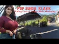 Lagu Pop Sunda Klasik Paling Enak Sampai Merinding | Jalan Santai Menyusuri Perkampungan Sunda