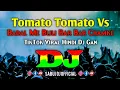 Download Lagu Tomato Tomato VS Badal Mein Bijli Bar Bar Chamke (Dj) Dj 2024