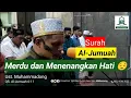 Download Lagu Spesial Surah Al-Jumuah, Merdu dan Menenangkan Hati 😌, Ust. Muhammadlng