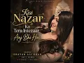 Kisi Nazar Ko Tera Intezaar Aaj Bhi Hai