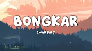 Download Iwan Fals - Bongkar || Lirik Video MP3