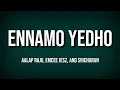Download Lagu Ennamo yedho song lyrics