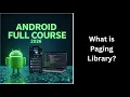 219 What is Paging Library Android Paging 3 Tutorial