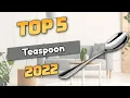Best Teaspoons 2022 TOP5