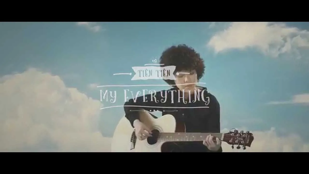 Outline Video OFFICIAL MV - MY EVERYTHING - TIÊN TIÊN