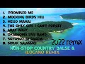 Download Lagu NON STOP COUNTRY BALSE AND ILOCANO REMIX 2022 | DJ BJOE | ISABELA REMIX SONGS