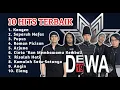 Lagu TOP 10 LAGU DEWA19 TERBAIK! Dari \