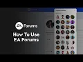 How to use EA Forums EA Help