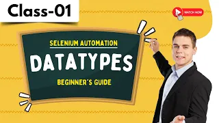 Selenium Automation Class 01 Datatypes Beginner s Guide 91 9885312299