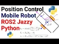 Position Control of Mobile Robot in ROS2 Jazzy and Python - Python ROS2 Tutorials