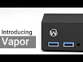 Introducing Vapor