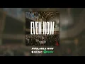 Download Lagu Even Now - Oasis Worship