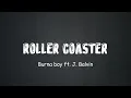 Lagu Burna Boy - Rollercoaster feat. J. Balvin (Lyrics Video)