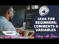 Java For Beginners 2022 Lesson 3 Java Comments and Variables 4K