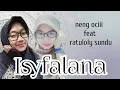 Download Lagu Isfa'lana New || Ratuloly sundu ft Neng Ociii