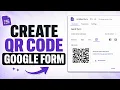 How To Create QR Code For Google Form in 60 Seconds Quick Easy