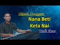 Download Lagu Karaoke Duet Manggarai - NANA BETI KETA NAI - Yasintus S. A .Jarr - Arr. Erwin Ade
