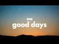 Download Lagu SZA - Good Days (Clean - Lyrics)