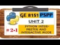 GE 8151 PSPP NOTES - 2 1 PYTHON INTREPRETER AND INTERACTIVE MODE