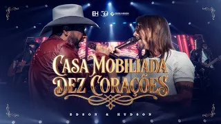 Edson & Hudson - Casa Mobiliada/Dez Corações (Turnê 30 Anos)