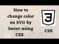 On hover change color of SVG using CSS - Hover Effect Tutorial