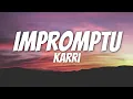 Karri - Impromptu (Lyrics)