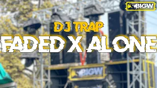 dj trap alone x faded andalan karnaval bigw audio