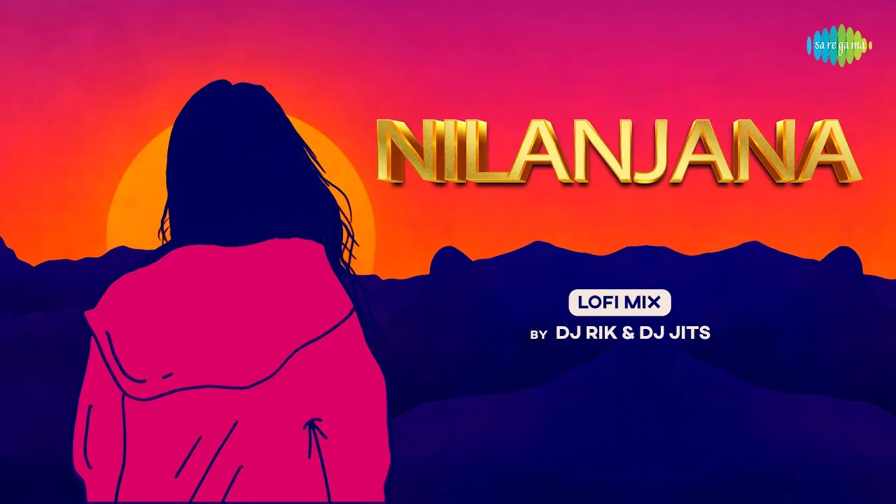 Nilanjana - Lofi Mix | DJ Rik & DJ Jits | Nachiketa Chakraborty