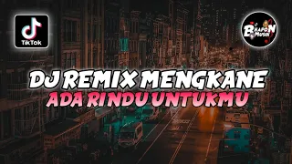 dj remix mengkane kapan lagi kita berbincang dan berterus terang sound nolstagia enak tiktok terbaru