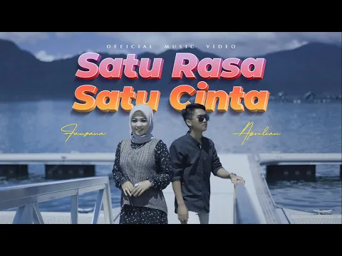 Download MP3 Aprilian & Fauzana - Satu Rasa Satu Cinta [ Official Music Video ]